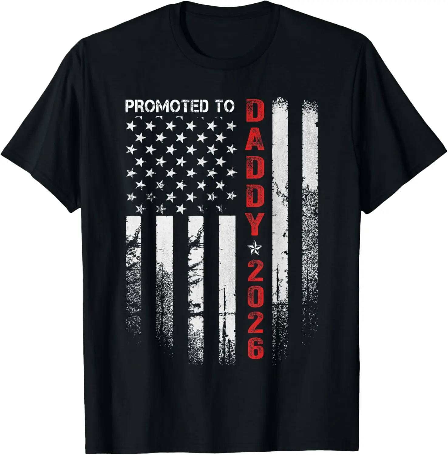 Patriotic Dad 2026 Promoted To Daddy Est 2026 New Dad 2026 T-Shirt Pure Cotton Graphic Tees Menswear Top: Gifts for Men & Women