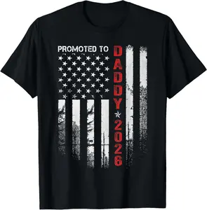 Patriotic Dad 2026 Promoted To Daddy Est 2026 New Dad 2026 T-Shirt Pure Cotton Graphic Tees Menswear Top: Gifts for Men & Women