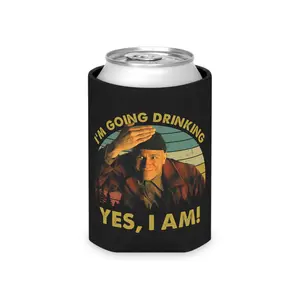 Funny I'm Going Drinking! Yes, I Am Can Cooler, I'm Going Drinking Koozie