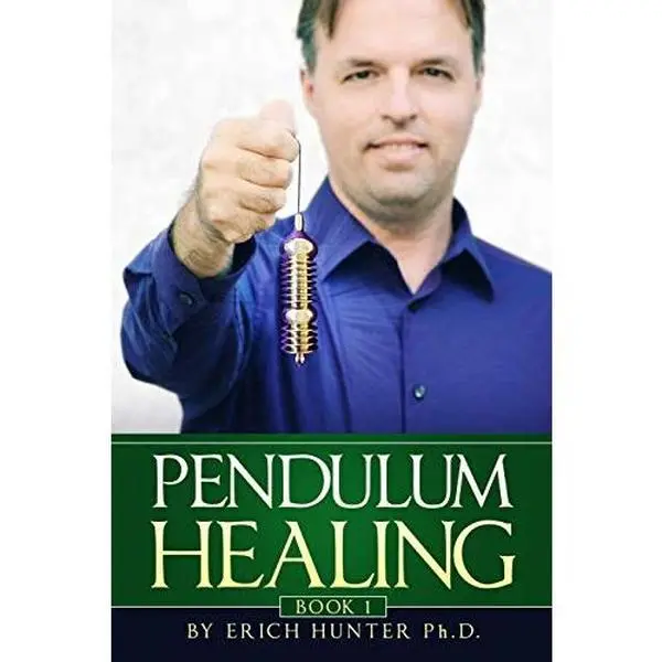 USED Book - Pendulum Healing: Circling The Square Of Life To Improve Health, Wealth, Relationships, And Self-Expression by Hunter, Erich (Paperback) - english