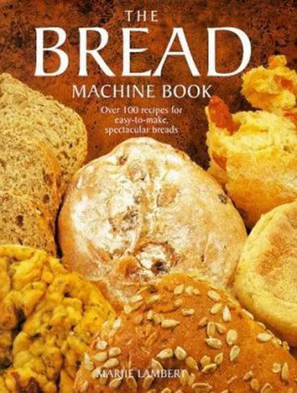 USED Book - The Bread Machine Book by Lambert, Marjie (Hardcover) - english