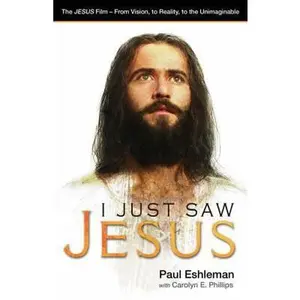 USED Book - I Just Saw Jesus: The story behind the film God is using to help everyone, everywhere meet Jesus. by Eshleman, Paul (Paperback) - english
