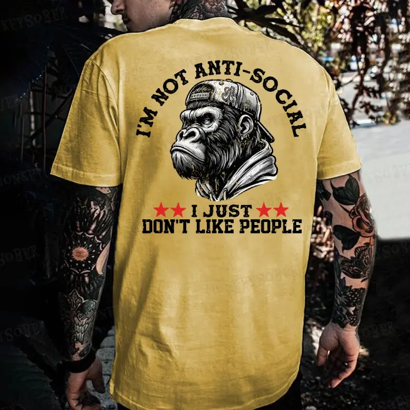 I'm Not Anti-Social I Just Don't Like People Monkey T-shirt