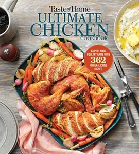 USED-Taste of Home Ultimate Chicken Cookbook: Amp Up Your Poultry Game with More Than 362 Finger-Licking Chicken Dishes (Paperback)