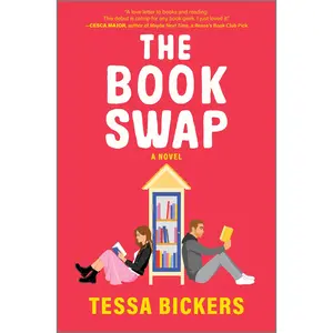 The Book Swap: The romance novel about book lovers and for book lovers - uplifting, moving, and full of love by Tessa Bickers [Hardback Book]