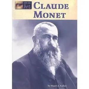 USED-Claude Monet by Kallen, Stuart A. (Library Binding)