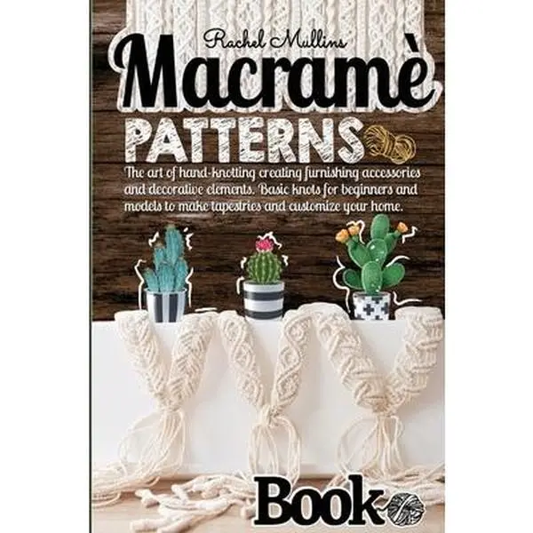 USED-Macram? patterns book - The art of hand-knotting creating furnishing accessories and decorative elements: Basic knots for beginners and models to make by Mullins, Rachel (Paperback)