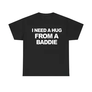 I Need A Hug From A Baddie Hoodie, Funny Meme Graphic Hoodie, Trendy Streetwear Pullover, Viral TikTok Humor Hoodie, Casual Graphic Apparel