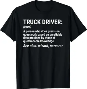 100%cotton Truck Driver Definition Funny Trucker T-Shirt