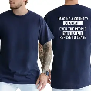Imagine A Country So Great T-Shirt, Funny Graphics Shirt, Funny Republican Tee, Dad Gifts , Casual Menswear, For Men Crewneck Summer