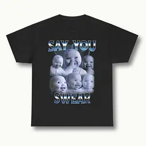 Say You Swear Ai Niche Baby Holding Back Laugh Genz Meme Youth and Adult T-Shirt or Sweatshirt, Viral AI meme Shirt, Say You Swear Tee, AI baby meme shirt, Graphic Tee,  funny shirt, Trending tee, youth clothing, gift for son and daughter, vacation outfit