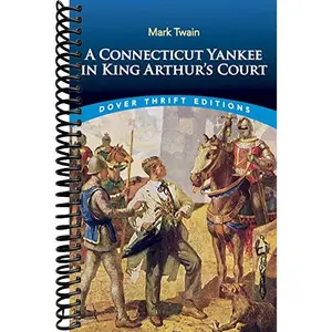 A Connecticut Yankee in King Arthur's Court (Dover Thrift Editions: Classic Novels)