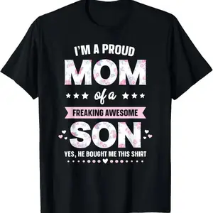 I'm A Proud Mom Shirt Gift From Son To Mom Funny Mothers Day T-Shirt
