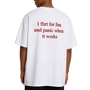 "I Flirt For Fun And Panic When It Works" Back Print Oversized White T-Shirt  Funny Relatable Flirting Humor Tee