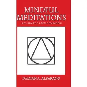 USED-Mindful Meditations: 123 Simple Life Changes by Albarano, Damian a. (Hardcover)