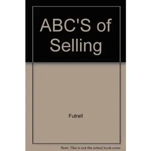 USED-ABC's of Selling (Irvin Series in Marketing) by Charles Futrell (Hardcover)