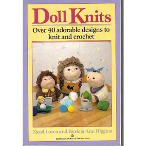 USED Book - Doll Knits: Over 40 Adorable Designs to Knit and Crochet by Zazel Loven (Paperback) - english