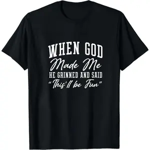 When God Made Me He Grinned And Said This ll Be Fun Shirt, Funny Faith Gift For Women, Sarcastic Christian Tshirt, Jesus Tee