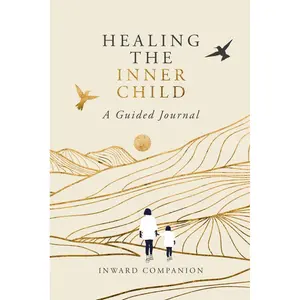 Healing the Inner Child: A Guided Journal Paperback – July 3, 2024