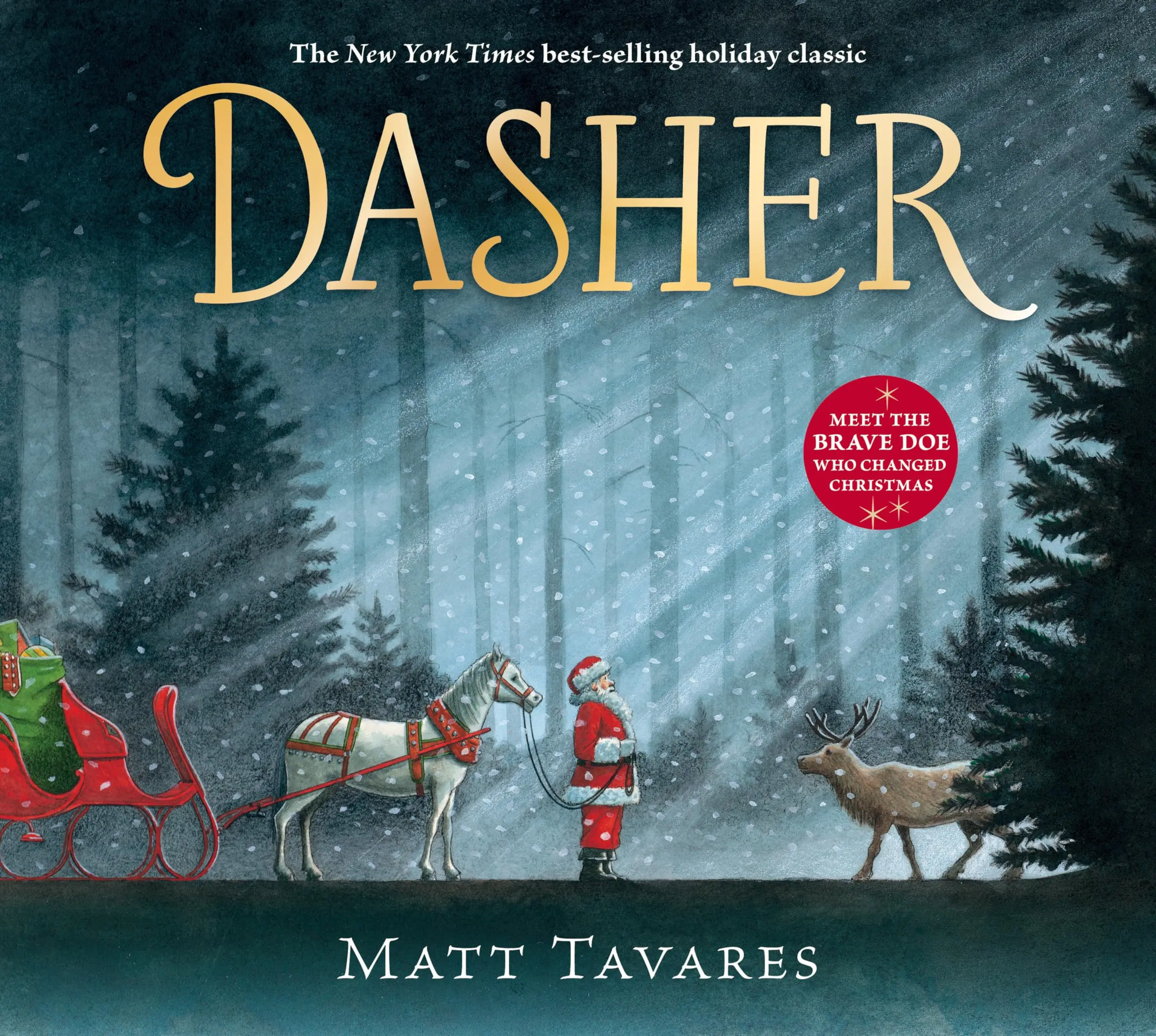 Dasher: How a Brave Little Doe Changed Christmas Forever -- Matt Tavares - Hardcover