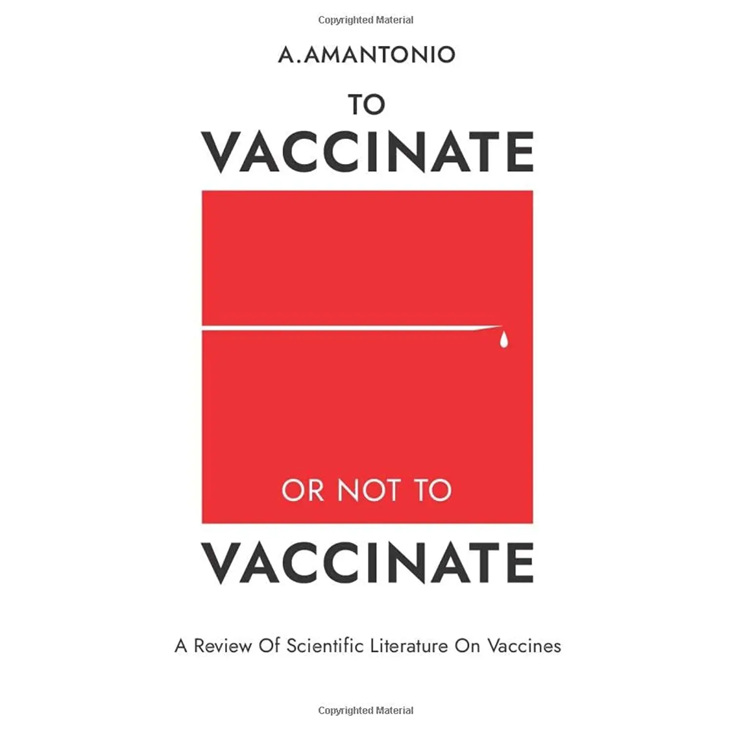 To Vaccinate or not to Vaccinate: A Review of Scientific Literature on Vaccines
