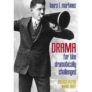 USED-Drama for the Dramatically Challenged: Church Plays Made Easy [With Drama] by Martinez, Laura L. (Paperback)