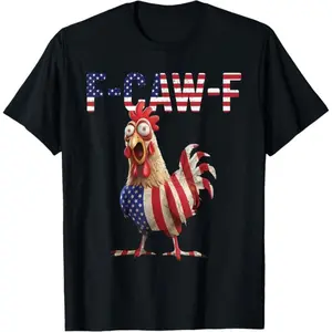 Funny F-Caw-F Chicken Quote Rooster USA Flag T-Shirt