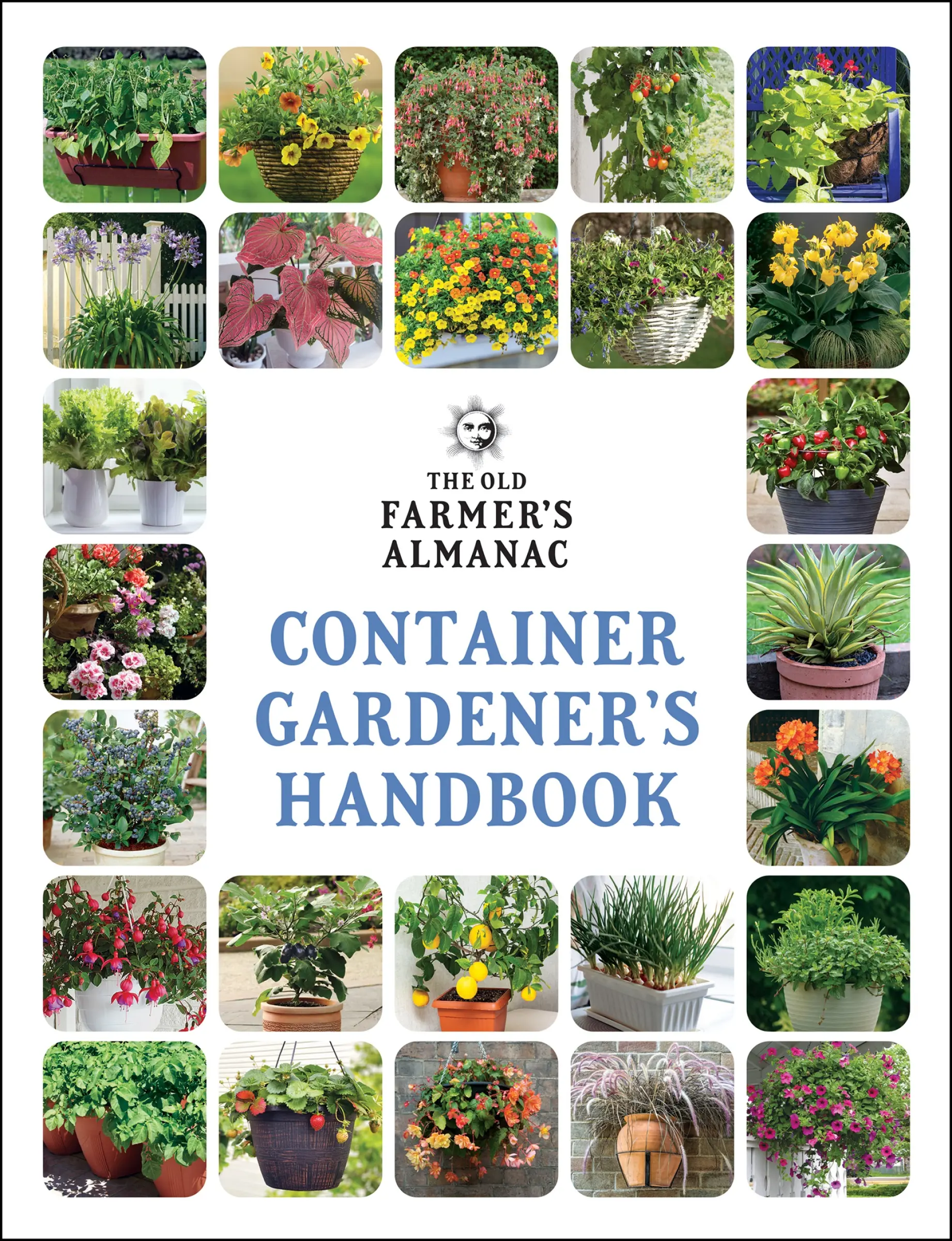 The Old Farmer’s Almanac Container Gardener’s Handbook (Gardener's Handbooks: Volume Number 3) by Old Farmer’s Almanac [Paperback Book]