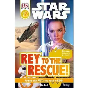 USED-DK Readers L2: Star Wars: Rey to the Rescue!: Discover Rey S Force Powers! by Stock, Lisa (Unknown)