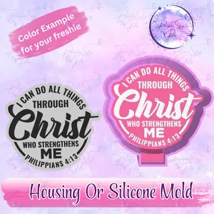 I Can Do All Things Through Christ Freshie Mold Housing or Silicone Mold