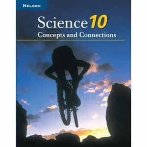 USED-Nelson Science 10 : Concepts and Connections by TED GIBB ET AL (Hardcover)