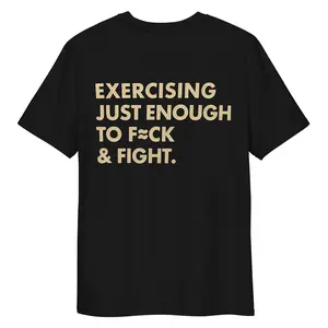 EXERCISING JUST ENOUGH TO F≈CK & FIGHT Men's Short-Sleeve T-Shirt