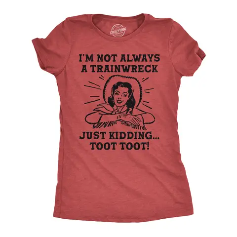 CRAZY DOG T-SHIRTS Women's Red Fitted Funny Cotton Graphic Tee - Sarcastic "I'm Not Always A Trainwreck Just Kidding" Print, Cute Casual Slimming Soft Top for Graphic Tee Addicts