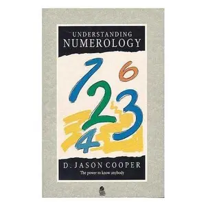 USED-Understanding Numerology: The Power to Know Anybody by D. Jason Cooper (Paperback)