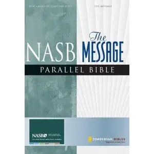 USED-NASB, The Message, Parallel Bible, Hardcover (New American Standard) by Zondervan (Hardcover)