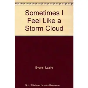 USED-Sometimes I Feel Like a Storm Cloud by Lezlie Evans (Paperback)