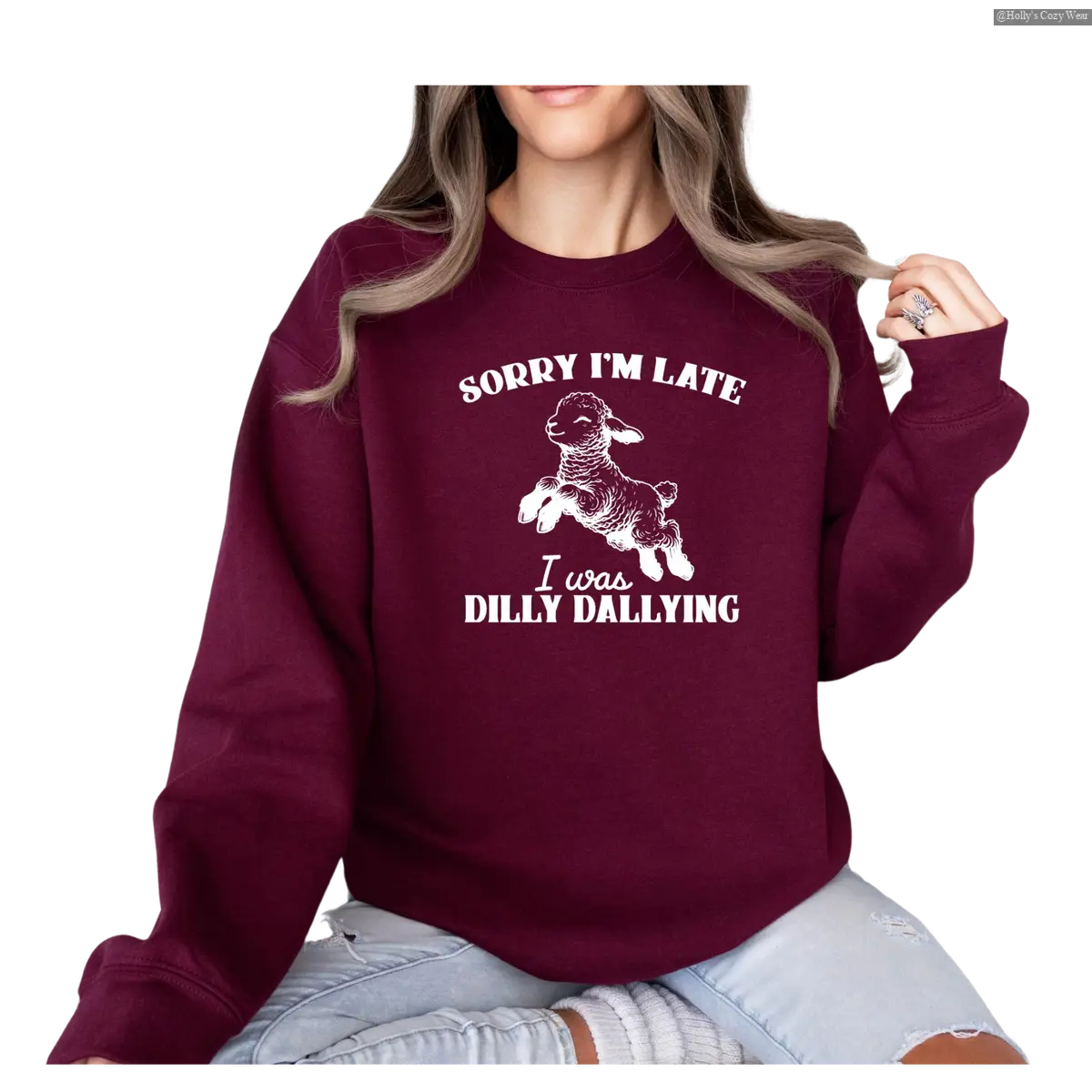Sorry I'm Late I Was Dilly Dallying Sweatshirt, Baby Lamb Sheep , Cute Sheep SweatShirt, Funny Animal Sweater, Funny Future is Bright