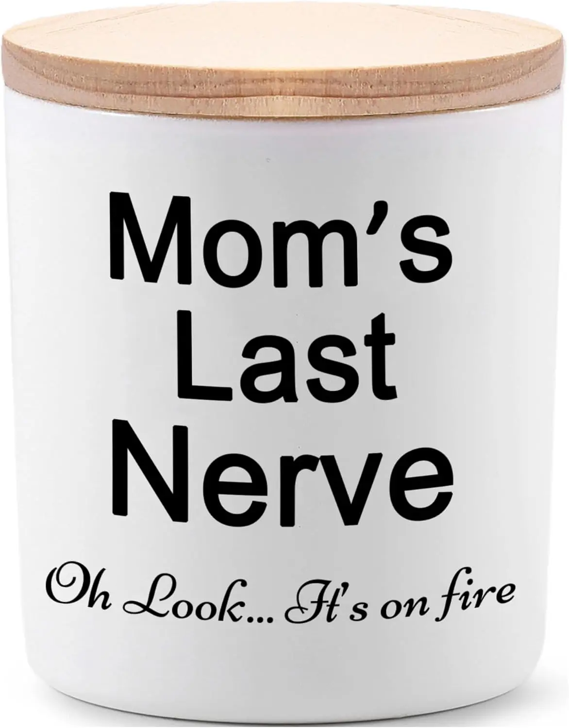 Candle Gifts for Mom from Daughter Son Funny Cool Unique Mothers Day Christmas Birthday Gifts for Mom Stocking Stuffers Moms Last Nerve Oh Look Its On Fire Lavender Scented Soy Candle