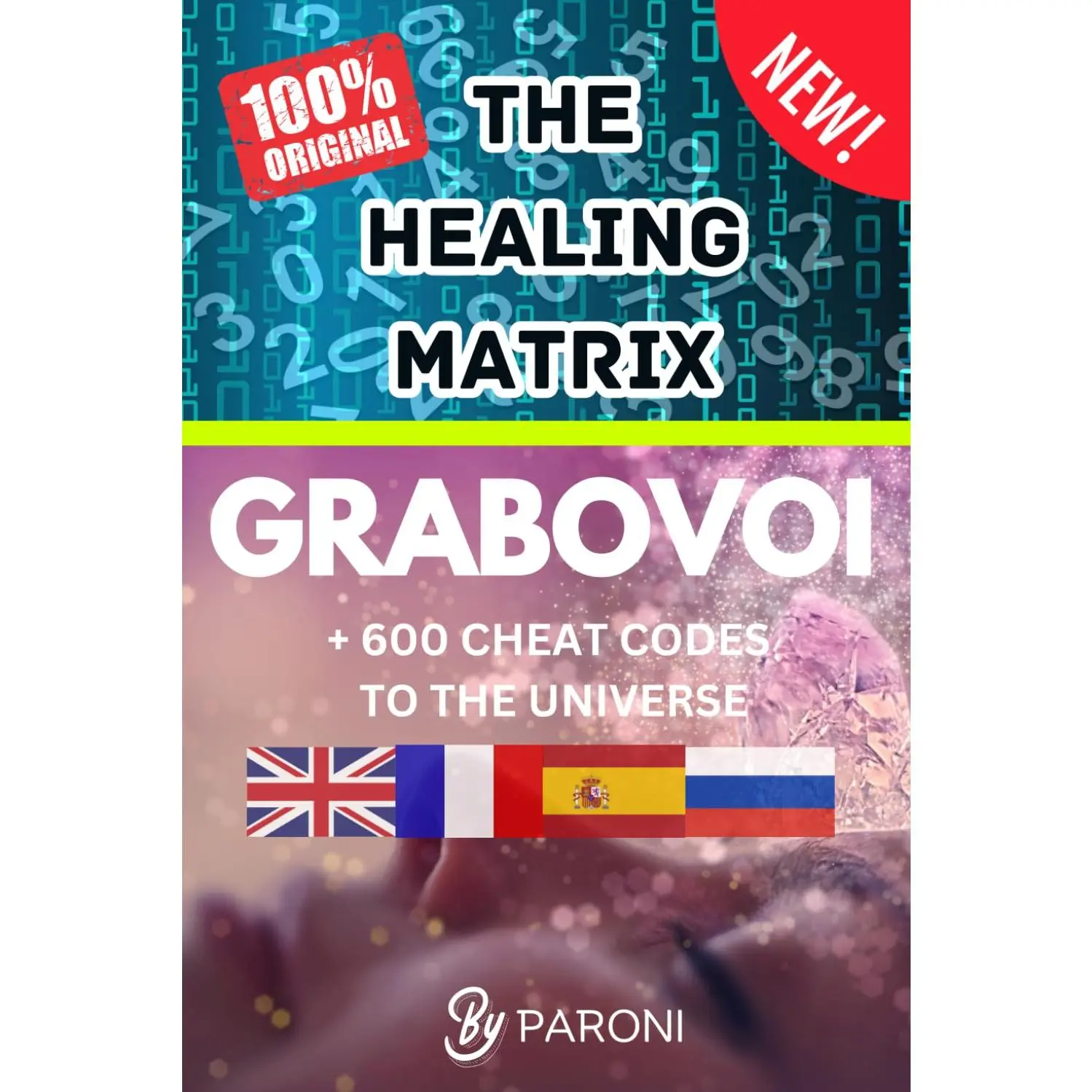Grabovoi : The healing matrix - The Grabovoi Code: Numbers That Heal, Prosper and Transform in 4 languages: The Healing Matrix: Learning the Grabovoi ... System - Cheat codes to the universe : 813791