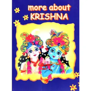 More About Krishna
