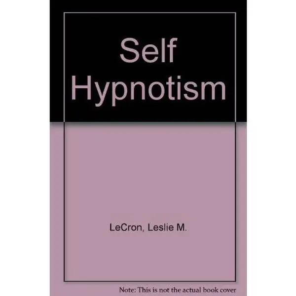 USED-Self-Hypnotism by Leslie M. LeCron (Unknown)