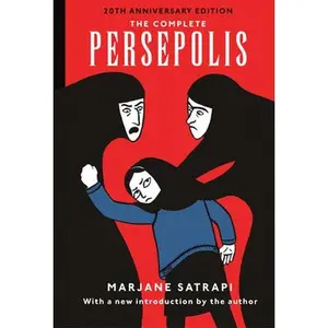 The Complete Persepolis: 20th Anniversary Edition -- Marjane Satrapi - Hardcover