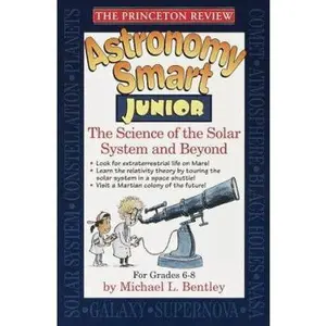 USED-Princeton Review: Astronomy Smart Junior (Smart Junior Series) by Michael Bentley (Paperback)