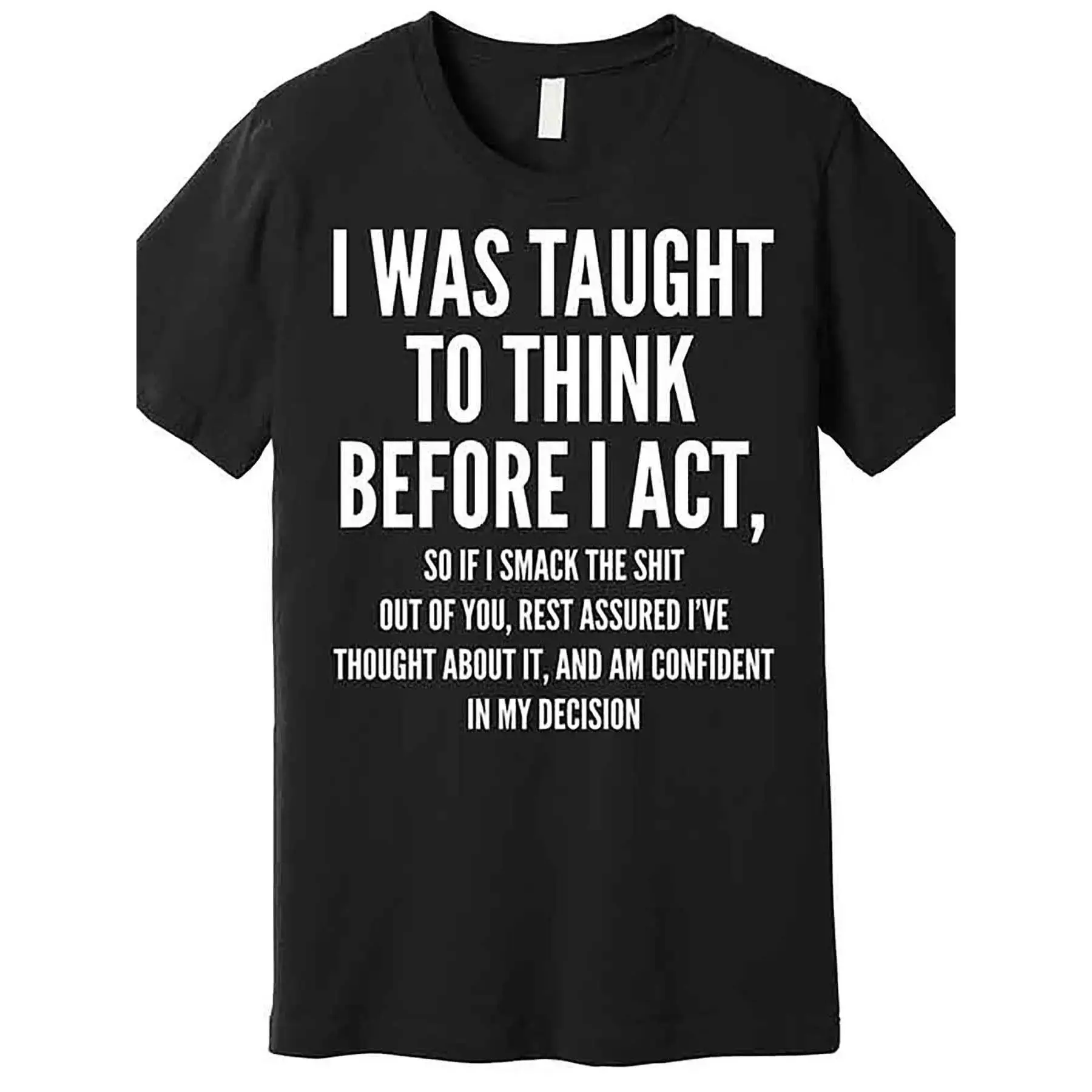 Men's Premium Short-Sleeve Graphic T-Shirt (229782 lsj08) - Funny "I Was Taught To Think Before I Act" Design, Classic Relaxed Fit, Breathable Tops Collection, Shortsleeve, Cotton, Fabric