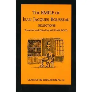 USED-Emile of Jean Jacques Rousseau: Selections, No.10 by Jean-Jacques Rousseau (Paperback)