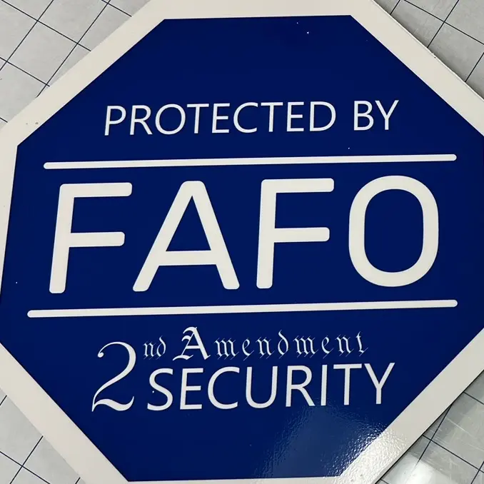 FAFO Rigid Fence Sign - Interior or Exterior Gift Security Print Decor