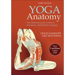 Yoga Anatomy -- Leslie Kaminoff - Paperback