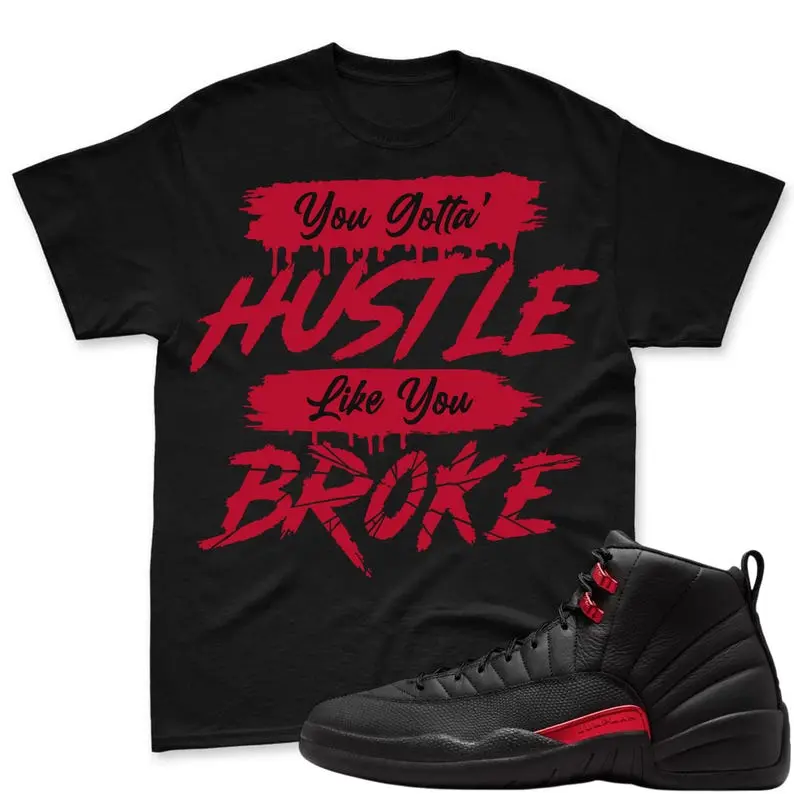 AJ12 Bloodline Black Red Matching T Shirt, HUSTLE BROKE! Graphic Shirt, 90s Hip Hop Tee, Gift For Women and Man, Unisex T-Shirt, Sneaker Head Gift