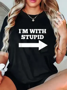 100% Cotton I'm With Stupid Arrow Pointing Right Funny I'm With Stupid T-Shirt