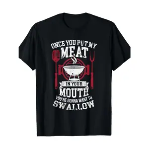 Put My Meat In Your Mouth Funny Sarcastic BBQ T-Shirt 180g T-shirt 100% Cotton T-shirt